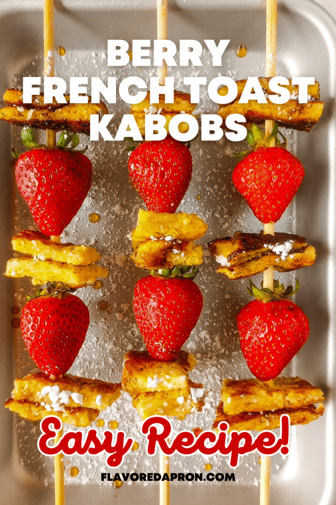 Pinterest pin for berry french toast kabobs recipe.