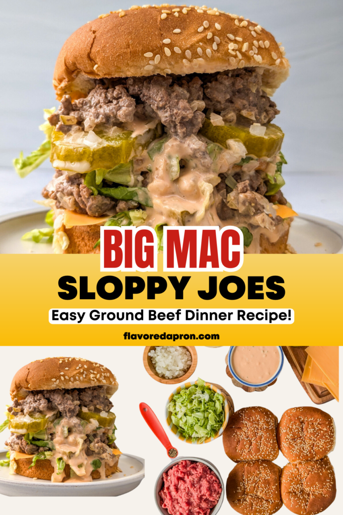 A Big Mac sloppy joe sandwich stacked high on a plate next to another picture showing the ingredients needed to make it, with text overlay that says, big mac sloppy joes, easy ground beef dinner recipe.